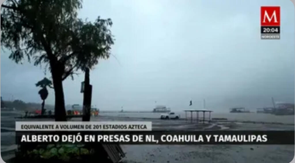 Alberto’ dejó en presas de NL, Coahuila y Tamaulipas equivalente a volumen de 201 estadios Azteca