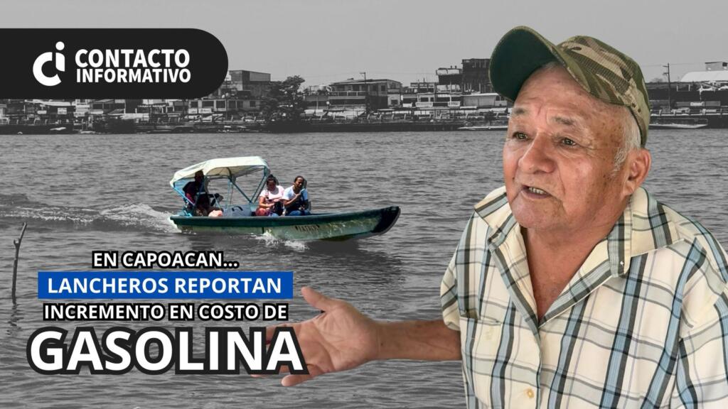 (+VIDEO)Hasta 27 pesos por litro de gasolina pagan lancheros de Capoacan