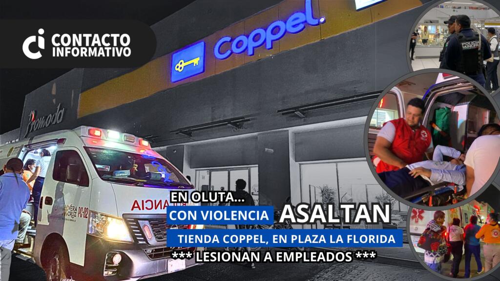 Asalto con violencia en la tienda Coppel, en plaza La Florida de Oluta.