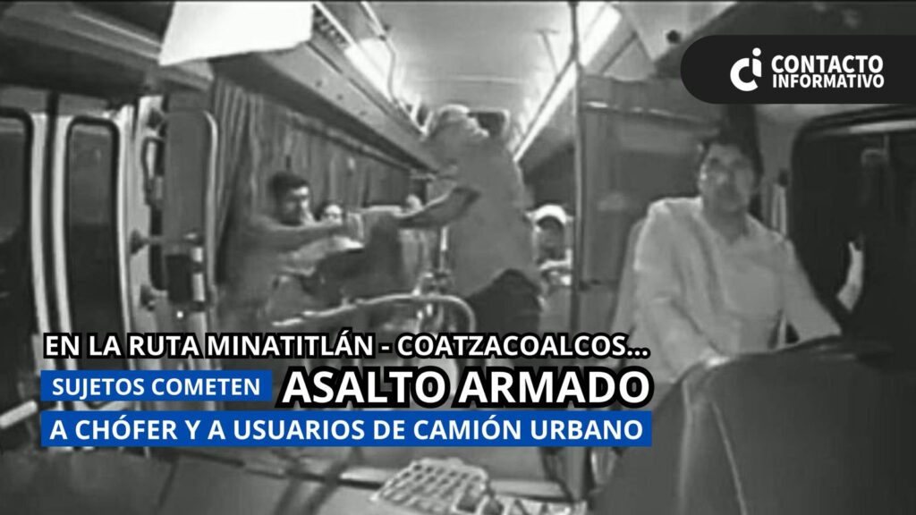 (+VIDEO)As4lto arm4d0 en transporte público sacude la ruta Minatitlán–Coatzacoalcos