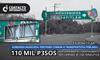 110 mil p3sos pretende c0brar Gobierno de Minatitlán, a transportista poblano por derribar dos láminas de señalética