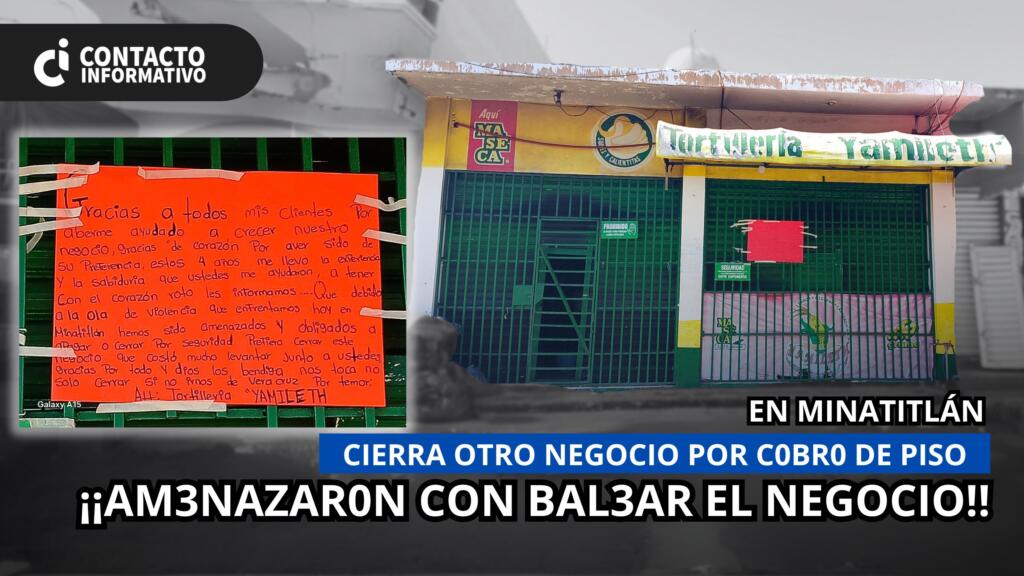 Cierra tortillería en Minatitlán tras am3naz@s del crim3n org@niz@do; exigen 15 mil pesos mensuales por “cu0ta de prot3cción” Cierra tortillería en Minatitlán tras am3naz@s del crim3n org@niz@do; exigen 15 mil pesos mensuales por “cu0ta de prot3cción”