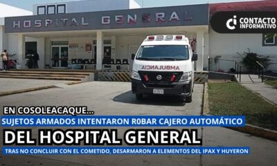 Frustrado intento de r0bo de cajero en Hospital General de Cosoleacaque; comando arm4d0 huye del lugar