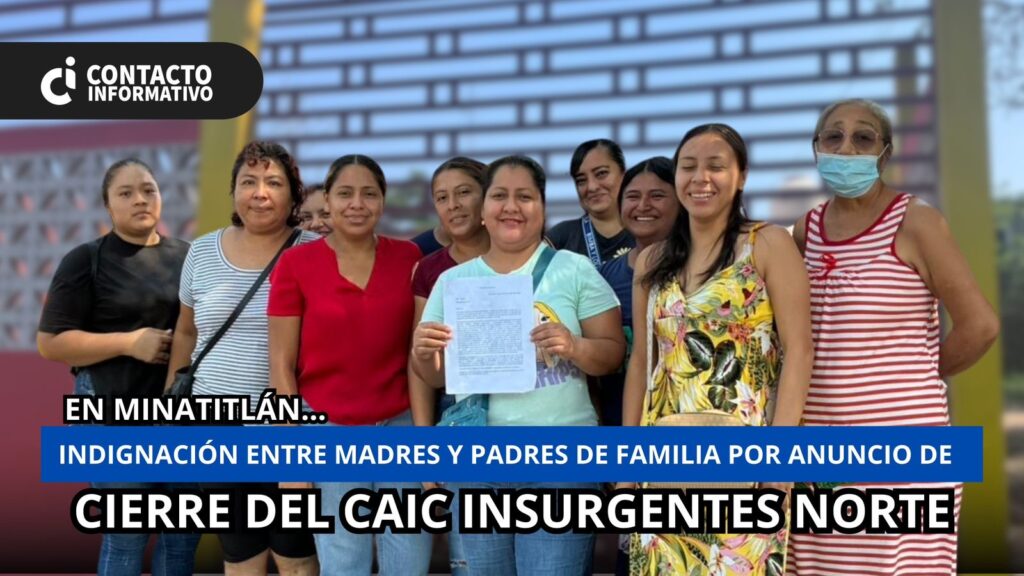 (+VIDEO)Indignación entre madres y padres de familia por anuncio de cierre del CAIC Insurgentes Norte en Minatitlán