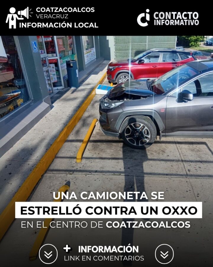 *Una camioneta se estr3lló contra un Oxxo en el centro de Coatzacoalcos*
