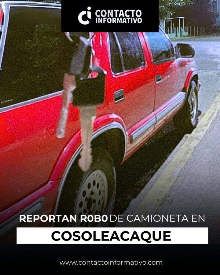 Reportan r0b0 de camioneta en Cosoleacaque, Ver.