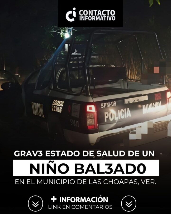 Grav3 estado de salud de un niño bal3ad0 en el municipio de Las Choapas, Ver.