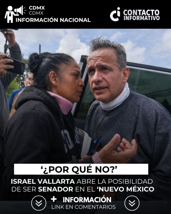 ‘¿Por qué no?’ Israel Vallarta abre la posibilidad de ser senador en el ‘nuevo México’