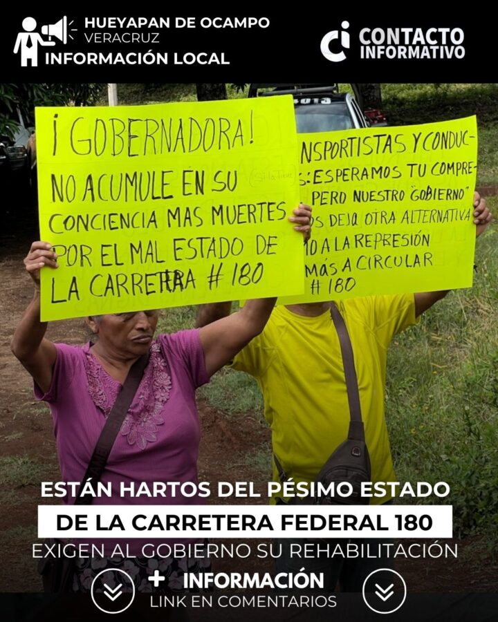 Están hartos del pésimo estado de la carretera federal 180; exigen al gobierno su rehabilitación