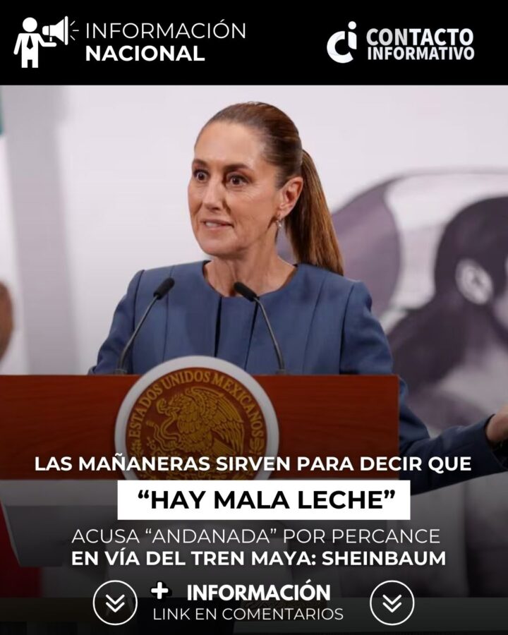 Sheinbaum: Las mañaneras sirven para decir que “hay mala leche”; acusa “andanada” por percance en vía del Tren Maya
