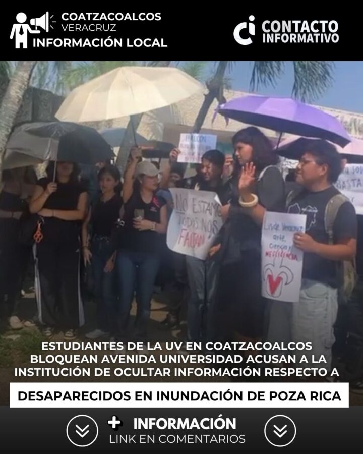 *Estudiantes de la UV en Coatzacoalcos bloquean avenida Universidad, acusan a la institución de ocultar información respecto a desaparecidos en inundación de Poza Rica*