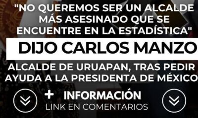 «No queremos ser un alcalde más asesinado que se encuentre en la estadística»: Carlos Manzo, alcalde de Uruapan, a la presidenta Claudia sheinbaum; la ayuda nunca llegó
