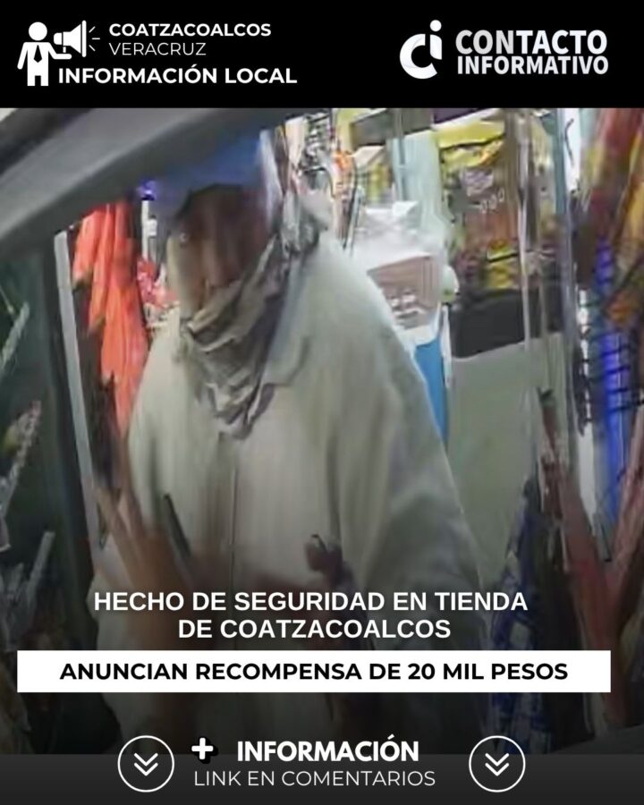 (+VIDEO) Sujeto asalta tienda abarrotera en la colonia Cuauhtémoc de Coatzacoalcos, ofrecen recompensa de 20 mil pesos por información*