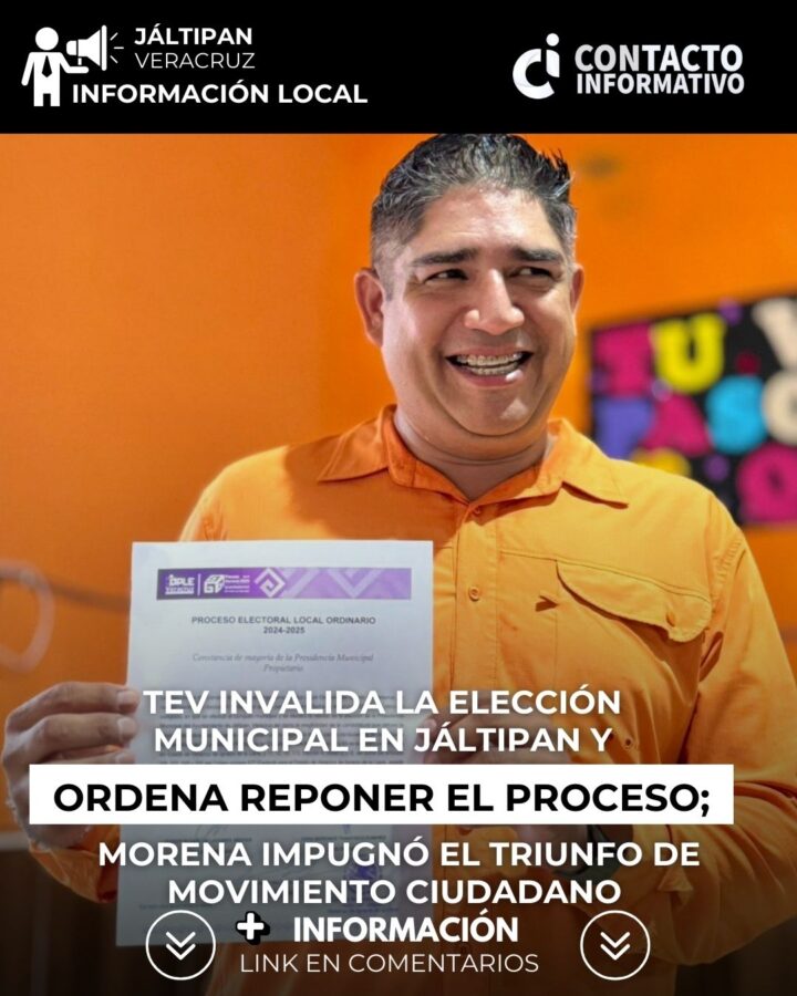 TEV invalida la elección municipal en Jáltipan y ordena reponer el proceso; MORENA impugnó el triunfo de Movimiento Ciudadano (MC)