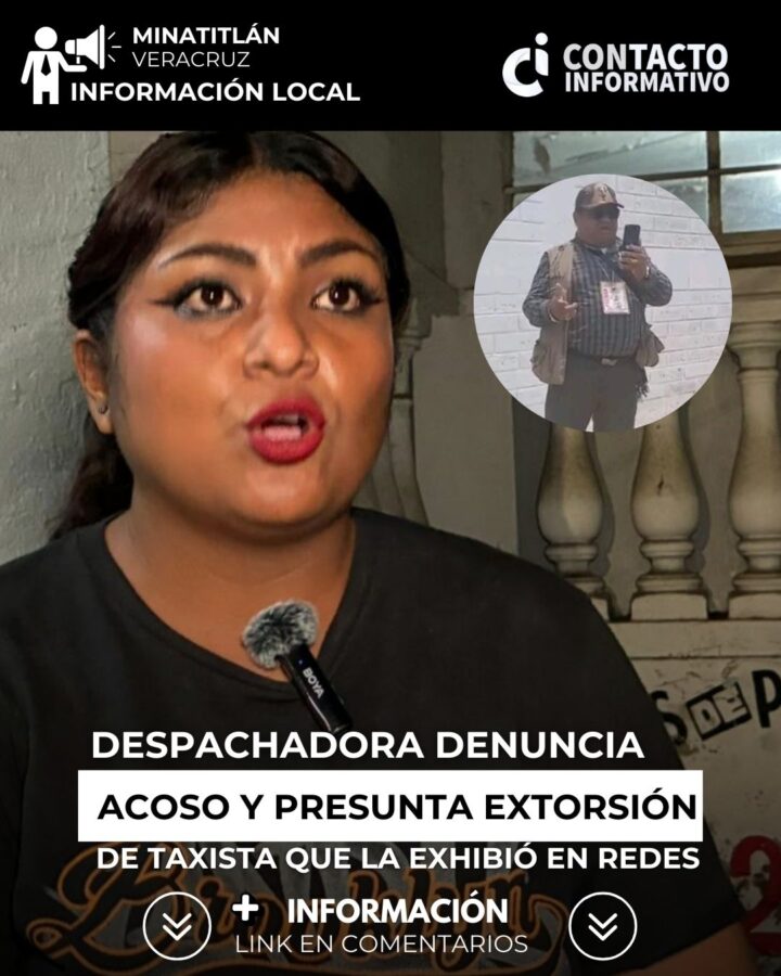 Despachadora denuncia acoso y presunta extorsión de taxista que la exhibió en redes
