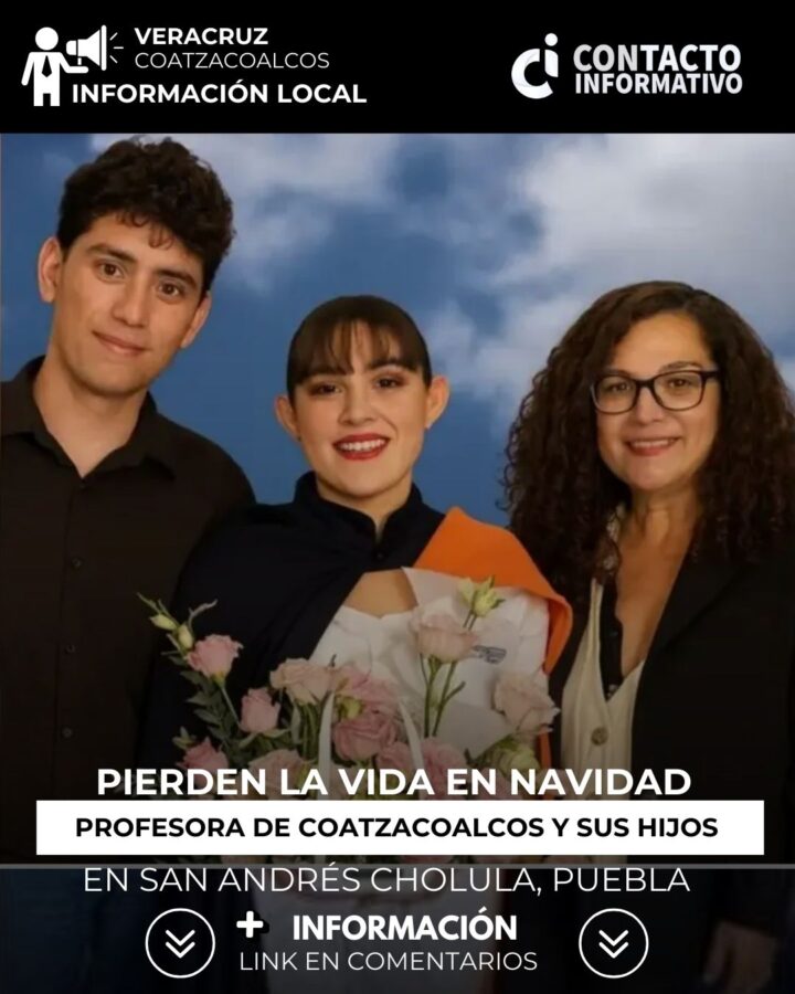 *Pierden la vida en navidad profesora de Coatzacoalcos y sus hijos en San Andrés Cholula, Puebla*