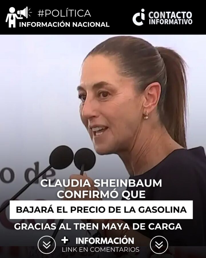 Claudia Sheinbaum confirmó que bajará el precio de la gasolina gracias al Tren Maya de carga, a pesar de haberse “desviado” del plan original de AMLO
