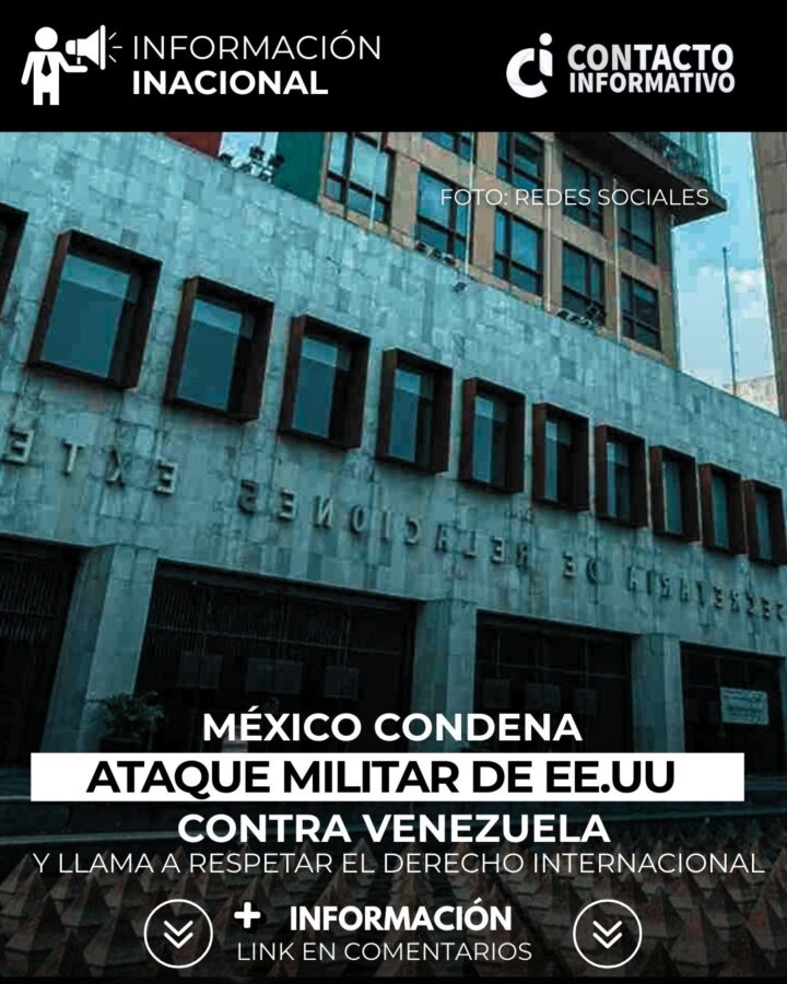 México condena ataque militar de EE.UU. contra Venezuela y llama a respetar el derecho internacional