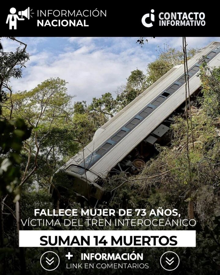 Fallece mujer de 73 años, víctima del Tren Interoceánico; suman 14 muertos
