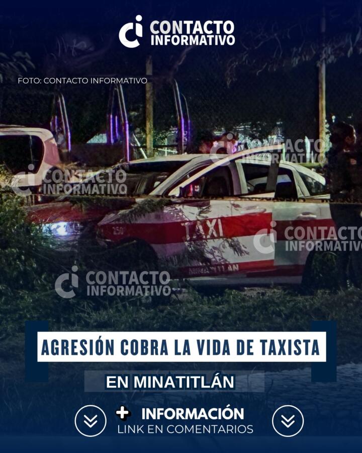 (+VIDEO) Madrugada marcada por agresión que cobra la vida de taxista en Minatitlán; esto es lo que sabemos