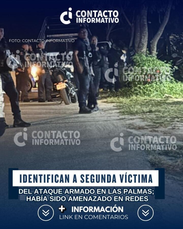 Identifican a la segunda víctima del ataque armado en Las Palmas; había sido amenazado en redes