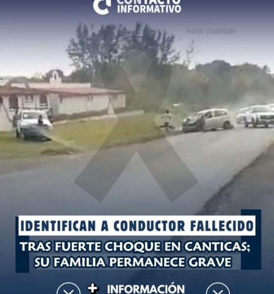 Identifican a conductor fallecido tras fuerte choque en Canticas; su familia permanece grave