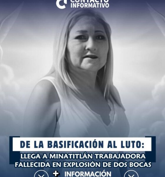 De la basificación al luto: llega a Minatitlán trabajadora fallecida en explosión de Dos Bocas
