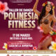 ¡Disfruta del taller de Danza Polinesia Fitness! 