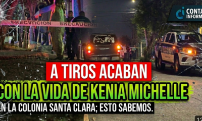 (Vídeo) A tiros acaban con la vida de Kenia Michelle en la colonia Santa Clara; esto sabemos