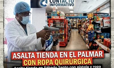 Asalta tienda en Sábado Santo con pistola y ropa quirúrgica; huye sin ser detenido en El Palmar