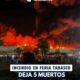 Incendio en Feria Tabasco deja 5 muertos