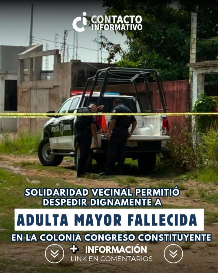 Solidaridad vecinal permitió despedir dignamente a adulta mayor fallecida en la colonia Congreso Constituyente