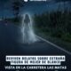 Reviven relatos sobre extraña figura de mujer de blanco, vista en la carretera Las Matas