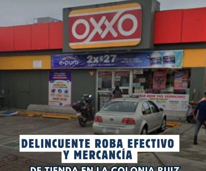 Delincuente roba efectivo y mercancía de tienda en la colonia Ruiz Cortines