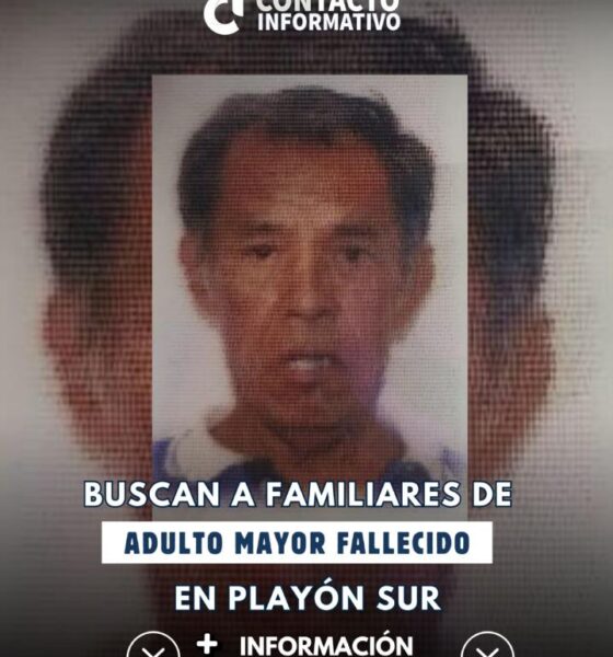Buscan a familiares de adulto mayor fallecido en Playón Sur
