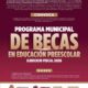 🎓 Programa Municipal de Becas para Educación Preescolar 2026