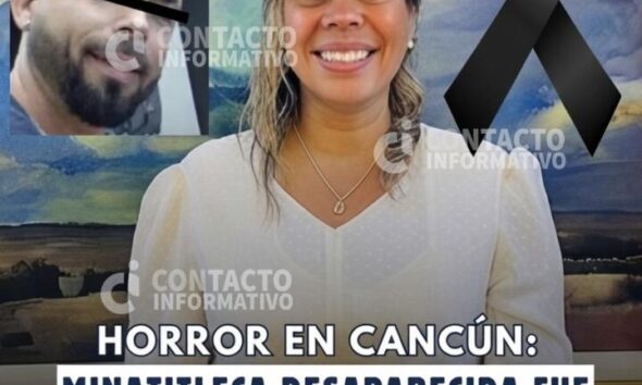 Horror en Cancún: minatitleca desaparecida fue hallada enterrada en el patio de su casa; buscan a su pareja