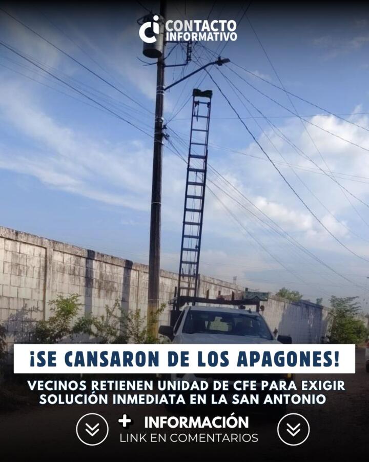 ¡Se cansaron de los apagones! Vecinos retienen unidad de CFE para exigir solución inmediata en la San Antonio