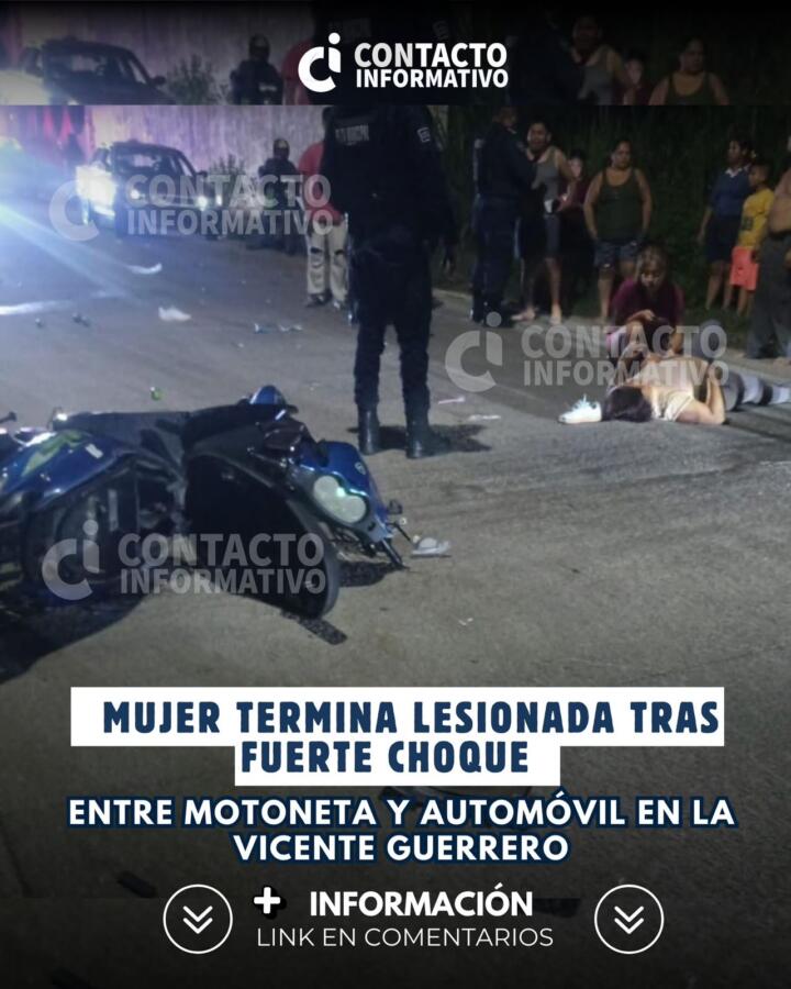 Mujer termina lesionada tras fuerte choque entre motoneta y automóvil en la Vicente Guerrero