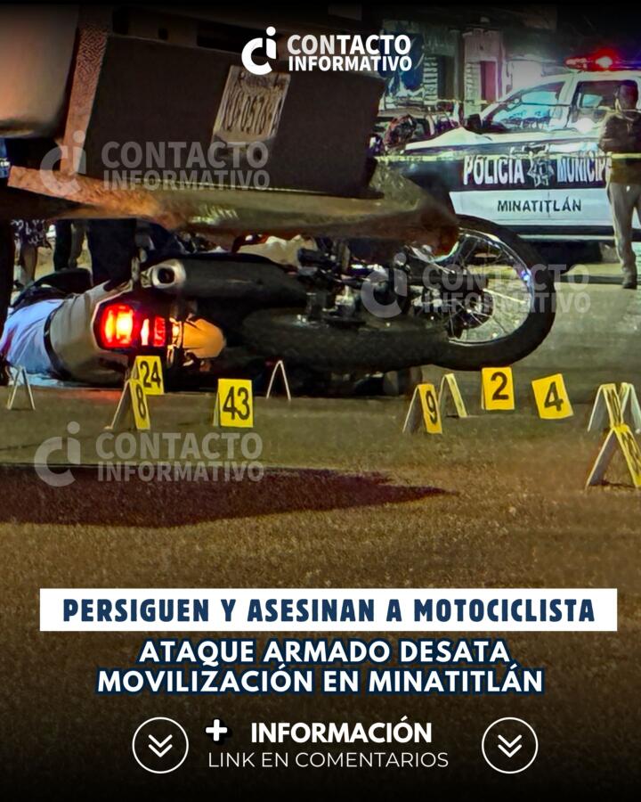 Persiguen y asesinan a motociclista; ataque armado desata movilización en Minatitlán