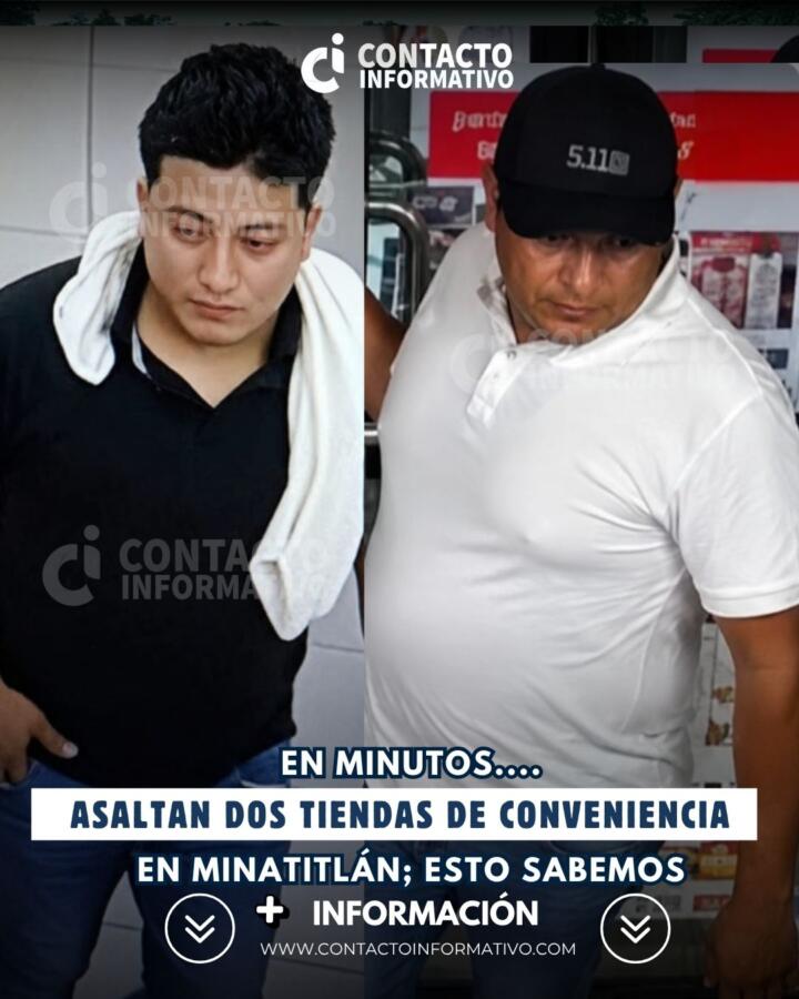 En minutos, asaltan dos tiendas de conveniencia en Minatitlán; esto sabemos