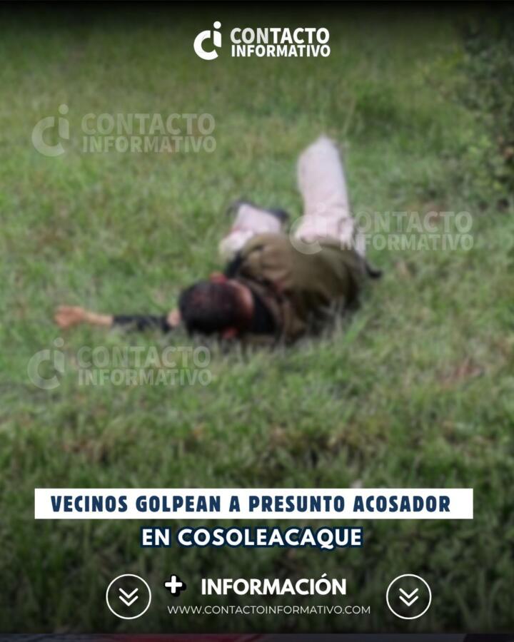 Vecinos golpean a presunto acosador en Cosoleacaque; esto sabemos