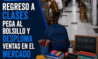 Regreso a clases pega al bolsillo y desploma ventas en el mercado 5 de Febrero