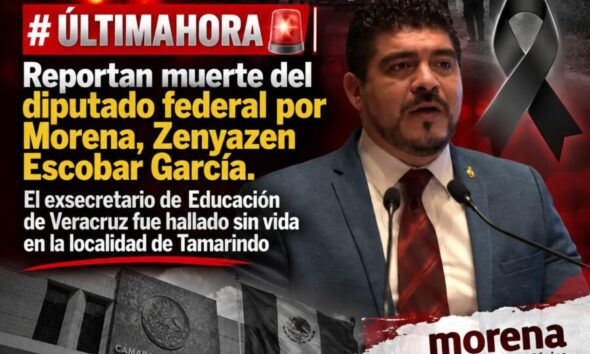 Asesinan al diputado federal de Morena, Zenyazen Escobar