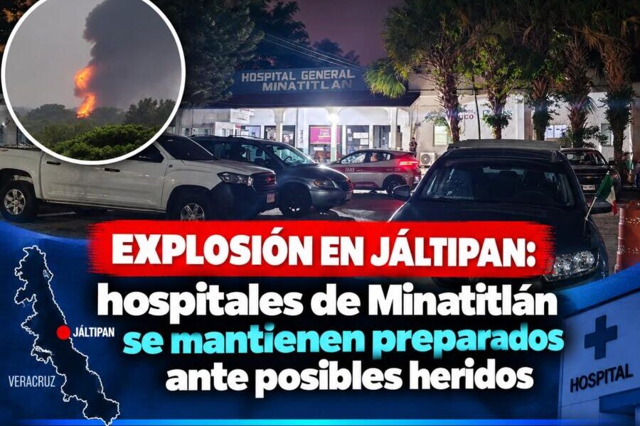 Explosión en Jáltipan: hospitales de Minatitlán se mantienen preparados ante posibles heridos