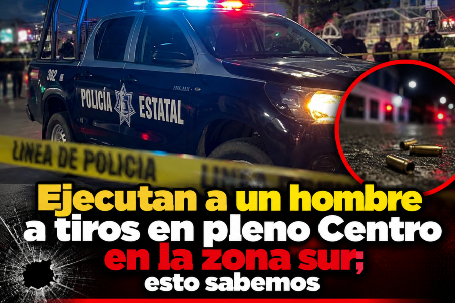 Ejecutan a un hombre a tiros en pleno Centro en la zona sur; esto sabemos