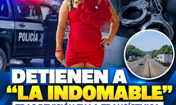 Detienen a “La Indomable” tras revisión en la Transístmica; esto se sabe