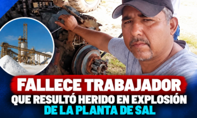 Fallece trabajador que resultó herido en explosión de la planta de sal