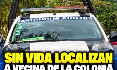 Sin vida localizan a vecina de la colonia Insurgentes Norte