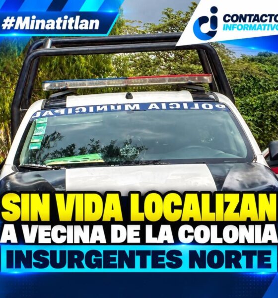 Sin vida localizan a vecina de la colonia Insurgentes Norte